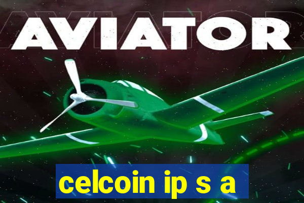 celcoin ip s a